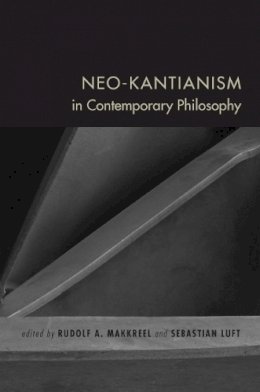 Sebastian Luft - Neo-Kantianism in Contemporary Philosophy - 9780253221445 - V9780253221445