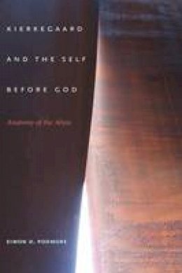 Simon D. Podmore - Kierkegaard and the Self Before God - 9780253222824 - V9780253222824