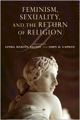 Linda Mart N Alcoff - Feminism, Sexuality, and the Return of Religion - 9780253223043 - V9780253223043