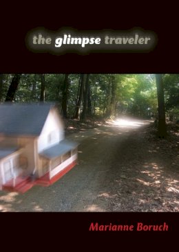 Marianne Boruch - The Glimpse Traveler - 9780253223449 - V9780253223449