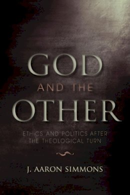 J. Aaron Simmons - God and the Other - 9780253355928 - V9780253355928