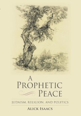 Alick Isaacs - Prophetic Peace - 9780253356840 - V9780253356840