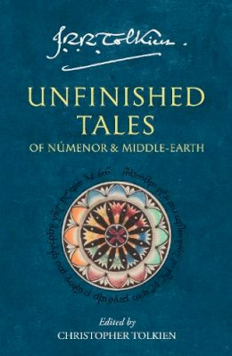 J. R. R. Tolkien - Unfinished Tales - 9780261102163 - V9780261102163