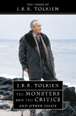 J. R. R. Tolkien - The Monsters and the Critics and Other Essays - 9780261102637 - V9780261102637