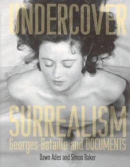 Ades, Dawn; Baker, Simon - Undercover Surrealism - 9780262012300 - V9780262012300