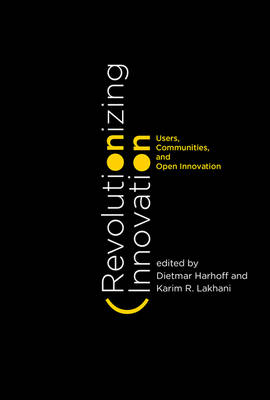 Dietmar (Ed Harhoff - Revolutionizing Innovation: Users, Communities, and Open Innovation (MIT Press) - 9780262029773 - V9780262029773