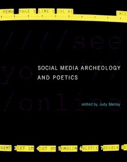 Judy (Ed) Malloy - Social Media Archeology and Poetics (Leonardo Book Series) - 9780262034654 - V9780262034654