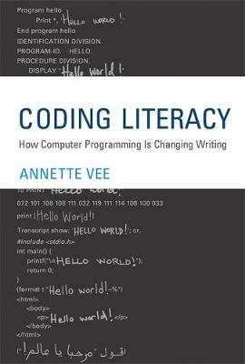 Annette Vee - Coding Literacy: How Computer Programming Is Changing Writing (Software Studies) - 9780262036245 - V9780262036245