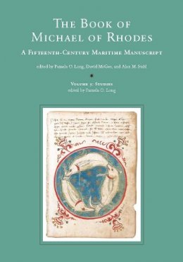 Michael Of Rhodes - The Book of Michael of Rhodes: A Fifteenth-Century Maritime Manuscript - 9780262123082 - V9780262123082