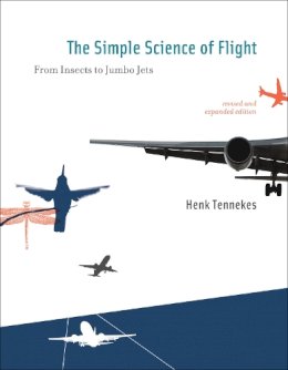 Henk Tennekes - The Simple Science of Flight - 9780262513135 - 9780262513135