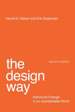 Harold G. Nelson - The Design Way: Intentional Change in an Unpredictable World - 9780262526708 - V9780262526708