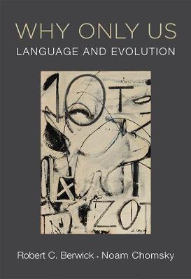Noam Chomsky Robert C. Berwick - Why Only Us: Language and Evolution - 9780262533492 - V9780262533492