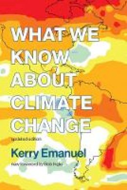 Kerry Emanuel - What We Know about Climate Change - 9780262535915 - V9780262535915