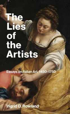 Ingrid D. Rowland - The Lies of the Artists - 9780262549097 - V9780262549097