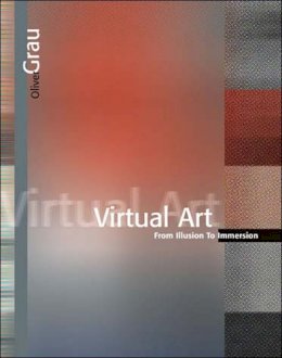 Oliver Grau - Virtual Art: From Illusion to Immersion - 9780262572231 - V9780262572231