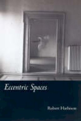 Robert Harbison - Eccentric Spaces - 9780262581837 - V9780262581837