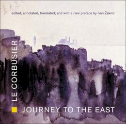 Le Corbusier - Journey to the East - 9780262622103 - V9780262622103