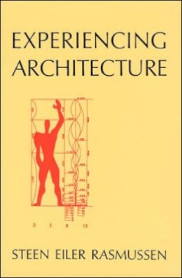 Steen Eiler Rasmussen - Experiencing Architecture - 9780262680028 - V9780262680028