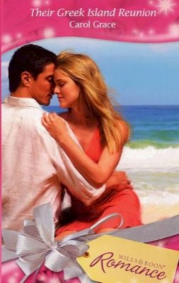 Carol Grace - Their Greek Island Reunion (Mills & Boon Romance) - 9780263854749 - KTM0007080