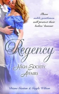 Diane Gaston - Regency High-Society Affairs Vol 13: A Reputable Rake / The Heart´s Wager - 9780263868821 - KTM0007515