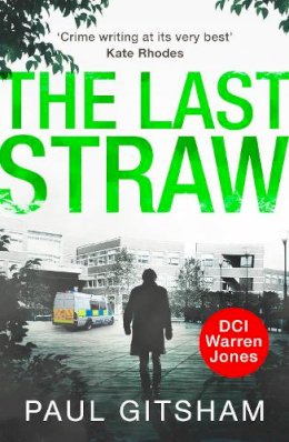 Paul Gitsham - The Last Straw (DCI Warren Jones) - 9780263917581 - V9780263917581