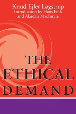 Knud Ejler Løgstrup - The Ethical Demand - 9780268009342 - V9780268009342