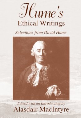 Alasdair Macintyre (Ed.) - Hume's Ethical Writings: Selections from David Hume - 9780268010737 - V9780268010737