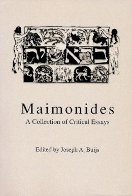 Joseph A. Buijs - Maimonides: A Collection of Critical Essays - 9780268013684 - V9780268013684