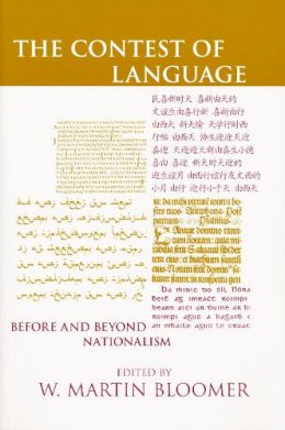 W.Martin Bloomer - The Contest of Language: Before and Beyond Nationalism - 9780268021900 - V9780268021900