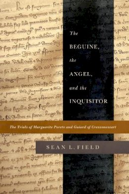 Sean L. Field - The Beguine, the Angel, and the Inquisitor - 9780268028923 - V9780268028923