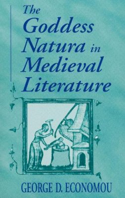 George D. Economou - Goddess Natura in Medieval Literature - 9780268029555 - V9780268029555