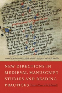 Kathry Kerby-Fulton - New Directions in Medieval Manuscript Studies and Reading Practices: Essays in Honor of Derek Pearsall - 9780268033279 - V9780268033279