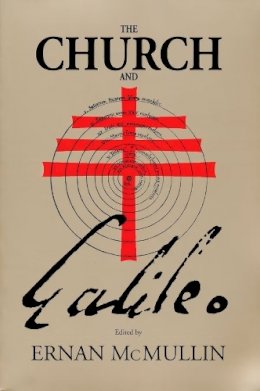 Ernan McMullin - The Church and Galileo (REILLY CTR/SCI & HUM) - 9780268034832 - V9780268034832