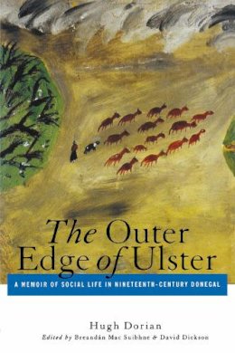 Hugh Dorian - The Outer Edge of Ulster: A Memoir of Social Life in Nineteenth-Century Donegal - 9780268037116 - V9780268037116