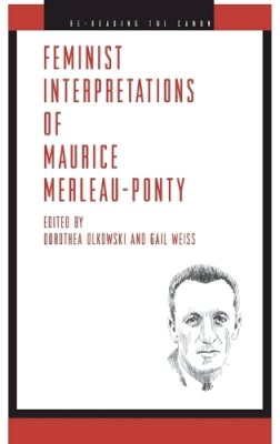 Dorothea Olkowski - Feminist Interpretations of Maurice Merleau-Ponty - 9780271029177 - V9780271029177