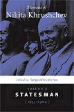 Sergei Khrushchev - Memoirs of Nikita Khrushchev: Volume 3: Statesman, 1953-1964 - 9780271029351 - V9780271029351