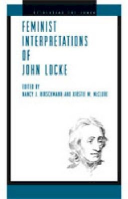 . Ed(S): Hirschmann, Nancy J.; McClure, Kirstie M. - Feminist Interpretations of John Locke - 9780271029528 - V9780271029528