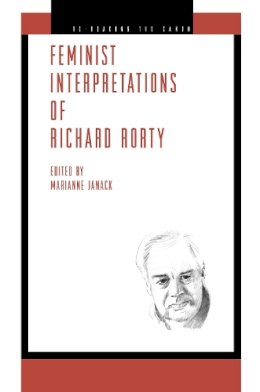 Ed. Marianne Janack - Feminist Interpretations of Richard Rorty - 9780271036281 - 9780271036281