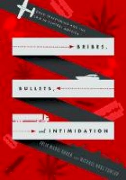 Julie Marie Bunck - Bribes, Bullets, and Intimidation: Drug Trafficking and the Law in Central America - 9780271048666 - V9780271048666