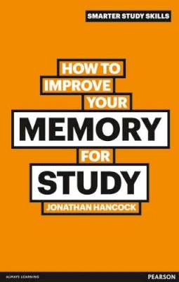 Jonathan Hancock - How to Improve Your Memory for Study - 9780273750055 - V9780273750055