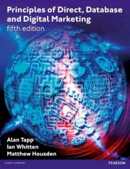 Alan Tapp - Principles of Direct, Database and Digital Marketing - 9780273756507 - V9780273756507