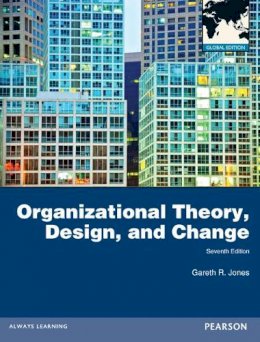 Gareth Jones - Organizational Theory, Design, and Change - 9780273765608 - V9780273765608