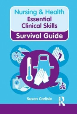 Susan Carlisle - Nursing & Health Survival Guide: Essential Clinical Skills - 9780273768814 - V9780273768814