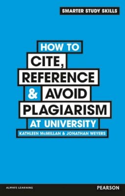 Kathleen McMillan - How to Cite, Reference & Avoid Plagiarism at University (Smarter Study Skills) - 9780273773337 - V9780273773337