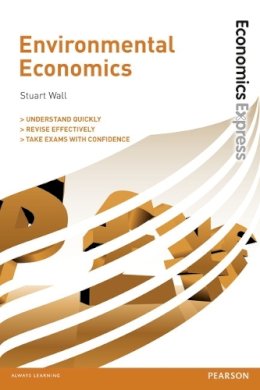 Stuart Wall - Economics Express: Environmental Economics - 9780273776130 - V9780273776130