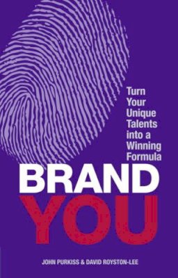 John Purkiss - Brand You: Turn Your Unique Talents into a Winning Formula - 9780273777694 - V9780273777694