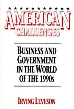 Irving Leveson - American Challenges: Business and Government in the World of the 1990s - 9780275936440 - KLN0002931