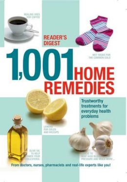 Reader´s Digest - 1001 Home Remedies: Trustworthy Treatments for Everyday Health Problems - 9780276430152 - KKD0007599 Reader´s Digest - 1001 Home Remedies: Trustworthy Treatments for Everyday Health Problems - 9780276430152 - KKD0007599