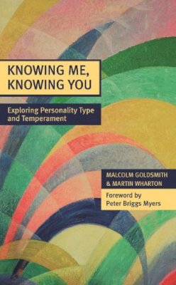 The Revd Malcolm Goldsmith - Knowing Me, Knowing You - Exploring Personality Type and Temperament - 9780281057214 - V9780281057214