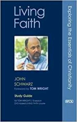 John C. Schwarz - Living Faith: Study Guide - 9780281057344 - V9780281057344